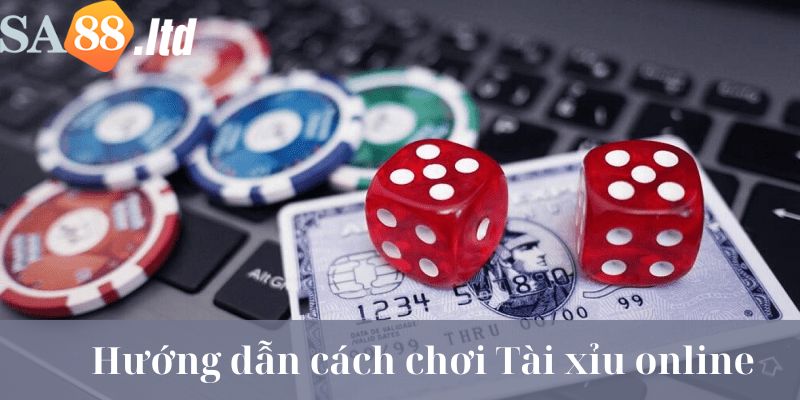 Hướng dẫn tham gia đặt kèo game Tài xỉu Sa88 