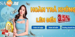 Khuyến Mãi Hoàn Trả Sa88 - Hoàn Tiền Khủng Không Lo Lỗ Vốn 