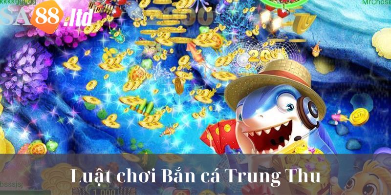 Luật chơi cách chơi game Bắn cá Trung Thu trực tuyến là gì?