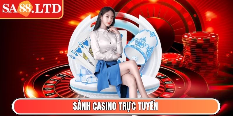 Sảnh Casino trực tuyến