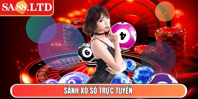 Sảnh Xổ Số trực tuyến